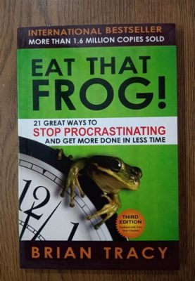   Eat That Frog!: Conquer Procrastination and Unleash Productivity Through Simple Habits