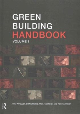  Green Building Handbook: A Guide to Sustainable Design and Construction – Exploring Sustainable Architecture through Practical Wisdom